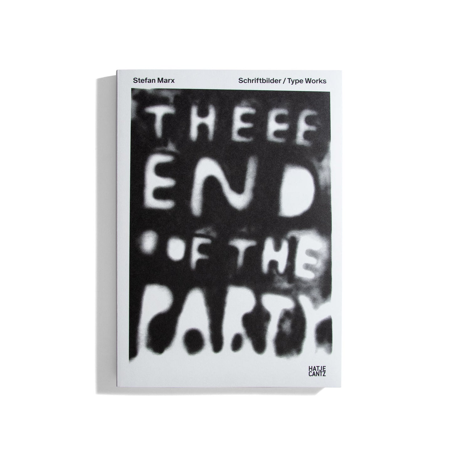 Stefan Marx: Schriftbilder / Type Works
